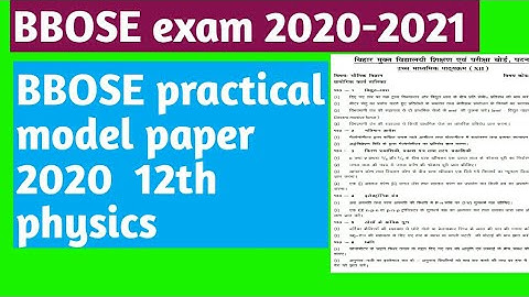 BBOSE practical model paper 2020 physics 12TH class l VVI FOR BBOSE EXAM 2020-2021