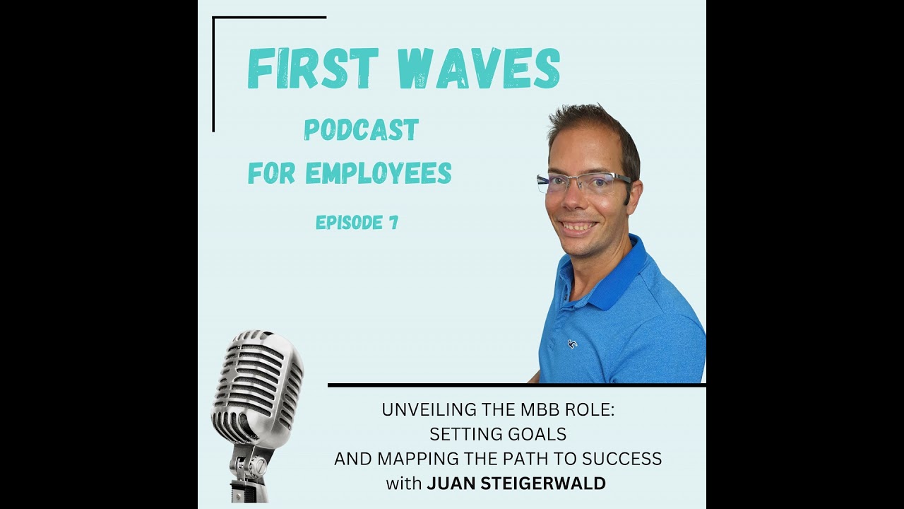 Unveiling the MBB Role: Setting Goals and Mapping the Path to Success with Juan Steigerwald