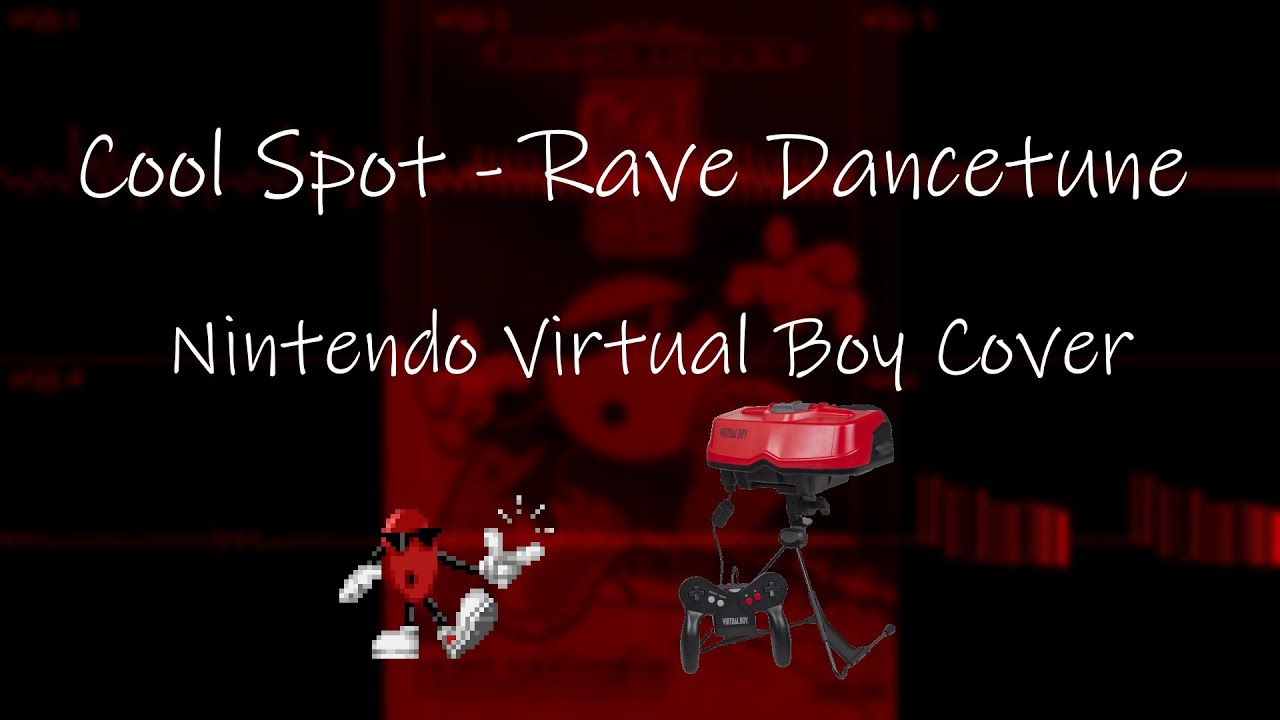 Nintento Rave Cool Spot - Rave Dancetune (Nintendo Virtual Boy Cover) ~Reupload ...