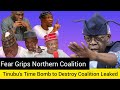 BREAKING Fear Grips Northern Coalition As Tinubu S Time B0MB To Destroy Coalition Got Leaked BREAKING Fear Grips Northern Coalition As Tinubu S Time B0MB To Destroy Coalition Got Leaked
