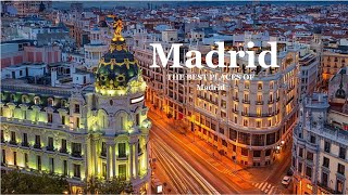 Madrid Travel Guide: Discovering the City's Best-Kept Secrets