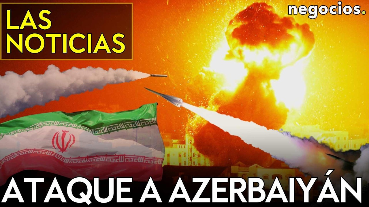 LAS NOTICIAS: Irán ataca con drones en Azerbaiyán, gasto histórico de EEUU y la amenaza de Putin
