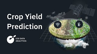 Crop Yield Prediction by EOS Data Analytics