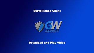 GW Security Surveillance Client - Download and Play Video