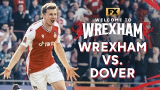 Wrexham's Thrilling Match vs. Dover | Welcome to Wrexham | FX