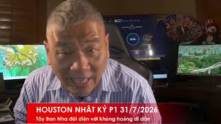 HOUSTON NHẬT KÝ PHẦN 1 31/7/2026