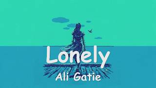 Ali Gatie - Lonely (4K/Lyrics) 💗♫