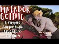 Matador Gothic Part 4 A Day Out With A Vampire Slayer M4F Audio Adventure Mystery Roleplay Matador Gothic Part 4 A Day Out With A Vampire Slayer M4F Audio Adventure Mystery Roleplay
