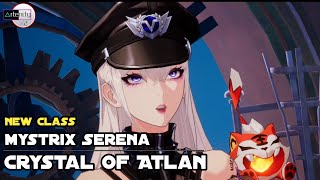 New Class Mystrix Serena Gameplay [Level 40] - Crystof Atlan