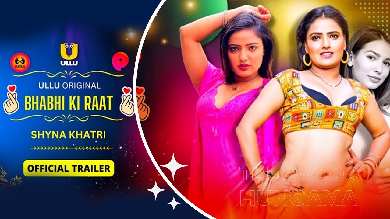 Bhabhi Ki Raat Web Series Official Trailer I Ullu New Web Series I Shyna  Khatri Upcoming Web Series - YouTube