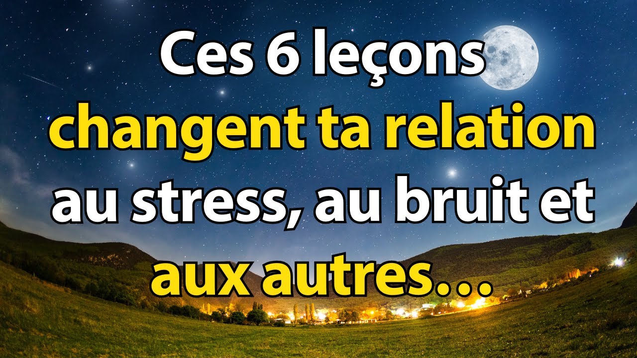 6 Leçons pour TROUVER LA PAIX INTÉRIEURE EN TOUTE SITUATION | Sagesse bouddhiste