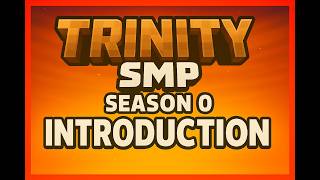 Trinity SMP | Season 0 | Introduction