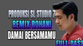 Download Lagu 🎧DAMAI BERSAMAMU | LAGU ROHANI REMIX – SL STUDIO 7 🎶 MP3 Download Lagu 🎧DAMAI BERSAMAMU | LAGU ROHANI REMIX – SL STUDIO 7 🎶 MP3