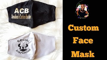 How To Customize Face Masks with Heat Transfer Vinyl/ Custom Face Mask  / Custom Face Mask using HTV