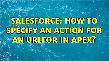 Salesforce: How to specify an Action for an URLFOR in apex? (2 Solutions!!)