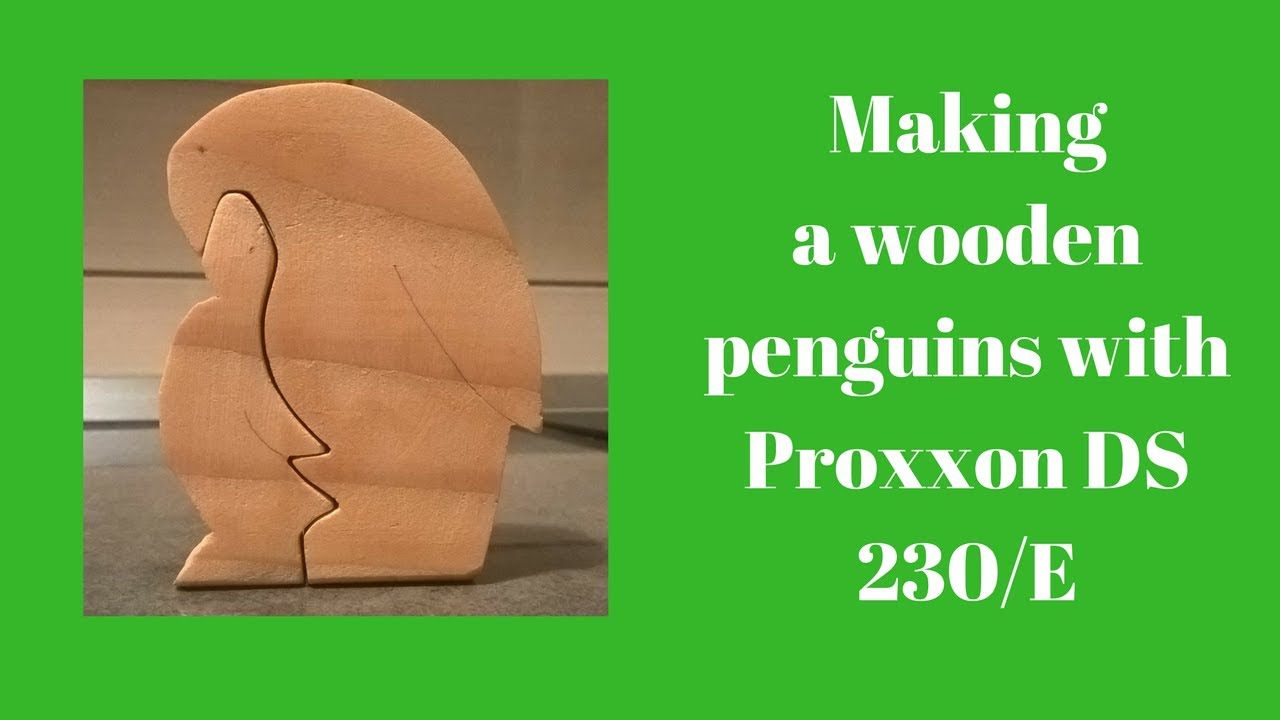 DIY Wooden Penguins Making of pengiun wooden toys with Proxxon DS 230