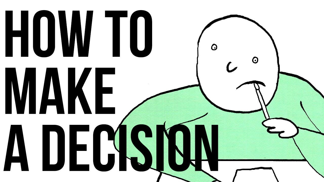 How to Make a Decision