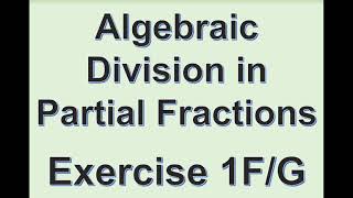A2 Maths - Pure - Algebraic Division in Partial Fractions
