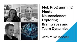 Mob Programming Meets Neuroscience: Exploring Brainwaves and Team Dynamics with Mike Bowler Net Worth