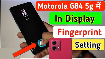 Motorola g84 5g me fingerprint lock kaise lagaye/ how to set display fingerprint lock in moto g84 5g