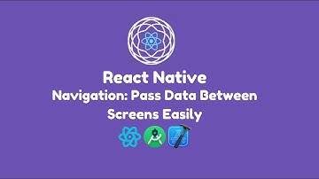 React Native Tutorial - Passing Data Between Screens | React Navigation Tutorial