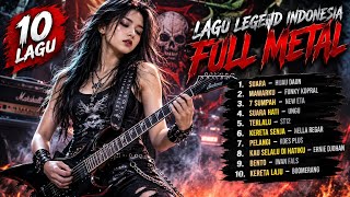 10 LAGU LEGEND INDONESIA FULL METAL 🔥 Cover Metal Lagu Nostalgia Terbaik 2026