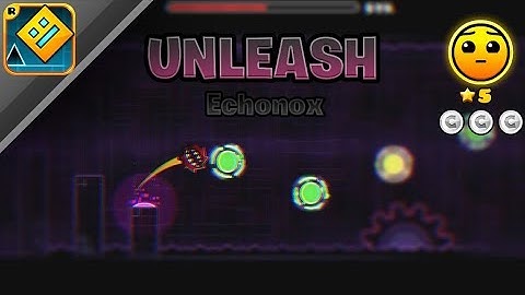 Unleash by Echonox | Geometry Dash 2.1