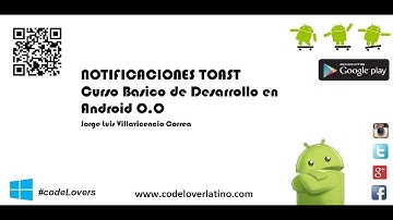 Curso Básico de Desarrollo en Android O.S. - Notificaciones Toast