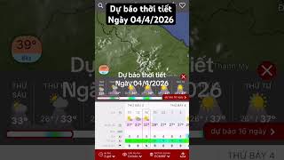 Dự báo thời tiết ngày mai - 04/4/2026 #dubaothoitiet #thoitiet #mua #xuhuong #review