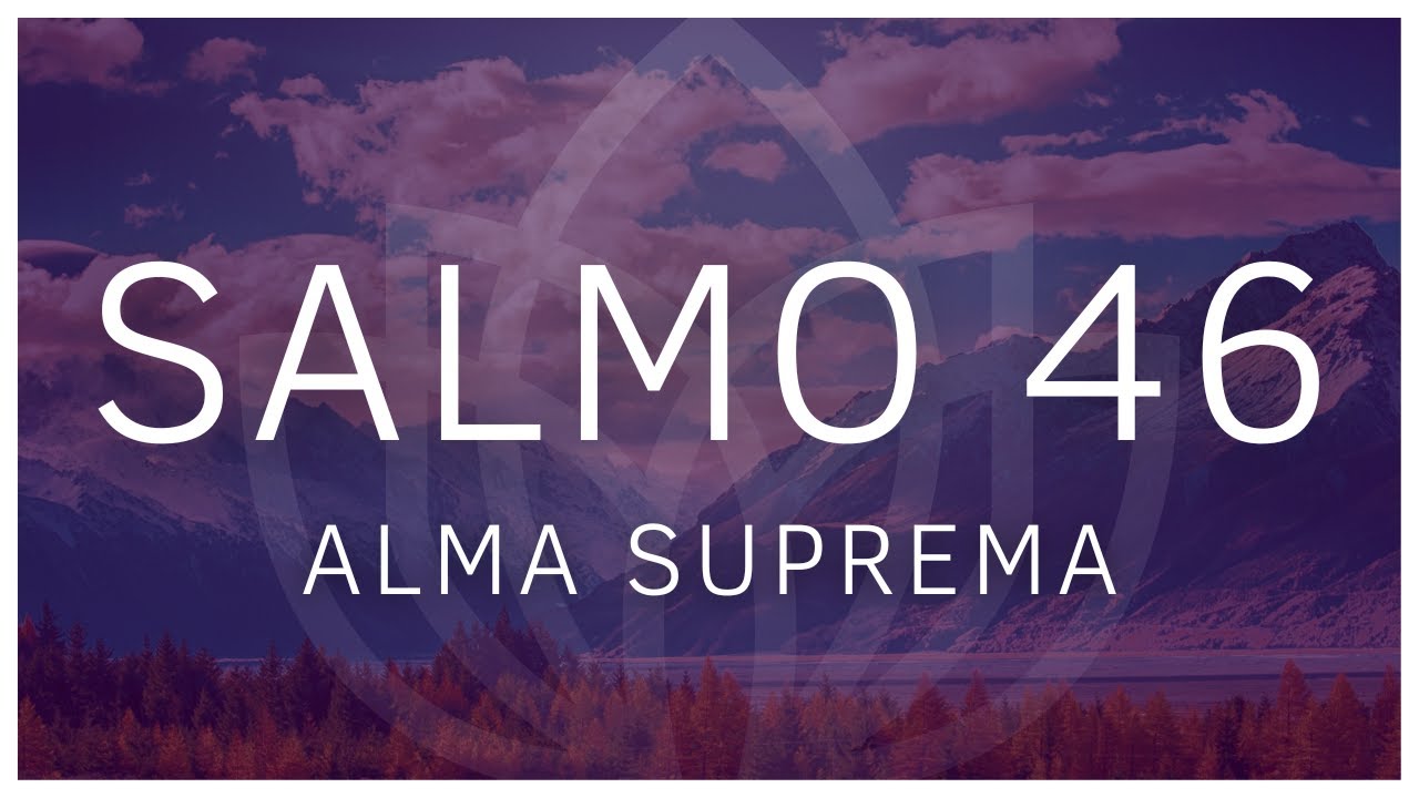 Salmo 46: Encuentra paz y fortaleza - YouTube