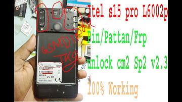 Itel S15 pro (L6002p) Pin/Pattan/frp unlock cm2 sp2 2020
