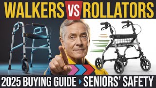 Walkers vs Rollators: The Ultimate 2025 Buying Guide for Seniors' Mobility & Safety