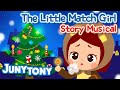 The Little Match Girl | Christmas Story for Kids | Fairy Tales and Bedtime Story | JunyTony