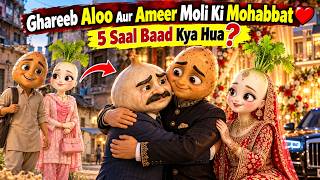 Aloo Gareeb Tha, Moli Ameer… 5 Saal Baad Sab Badal Gaya | Emotional story