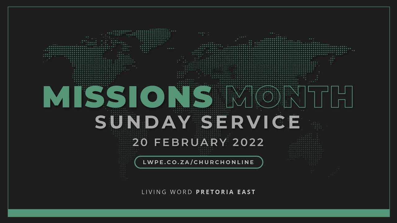 Sunday Service - 20 February 2022  | Living Word Pretoria East