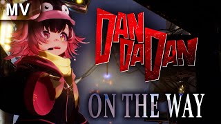 DAN DA DAN OP 2 - On The Way『革命道中』| FRAIKI COVER