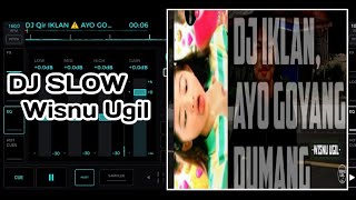 AYO GOYANG GOYANG DUMANG Yang Viral Di Tik Tok - Wisnu Ugil [ SLOW VERSION ]