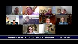 Deerfield Selectboard And Finance Committee Joint Meeting - May 25, 2021