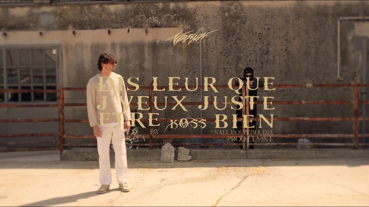 Watch Koss - Dis leur que j'veux juste être bien on YouTube Watch Koss - Dis leur que j'veux juste être bien on YouTube