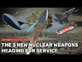 America&#39;s 3 New Nukes (and the weapons they have to counter)