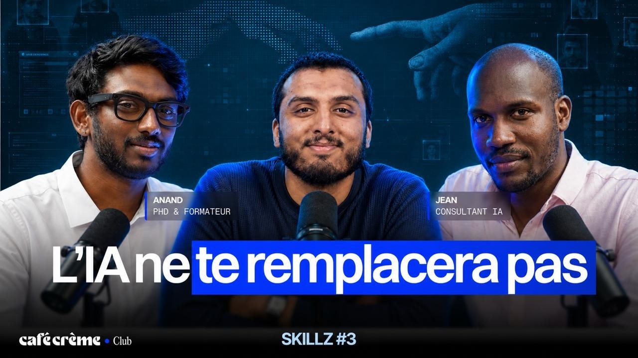SKILLZ #3 : L'IA ne te remplacera pas, mais ... : Avec Anand et Jean : Docteur et Consultant IA.