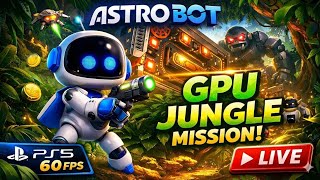 GPU Jungle Mission LIVE 😱 Astro Bot PS5 Full Gameplay Walkthrough