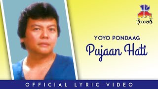 Yoyo Pondaag - Pujaan Hati (Official Lyric Video)