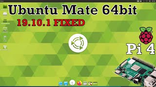 Ubuntu Mate 64 bit *19.10.1 FIXED* Raspberry Pi 4