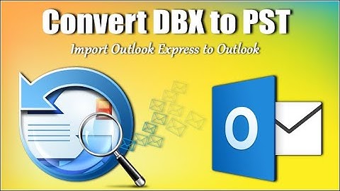 How to convert a DBX to PST file