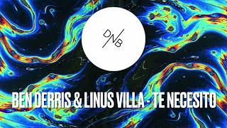 Ben Derris & Linus Villa - Te Necesito
