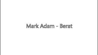 Mark Adam - berat