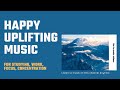 Rm tv music videos - &quot;Happy And Uplifting Music For Studying, Work, Focus, And Concentration&quot;