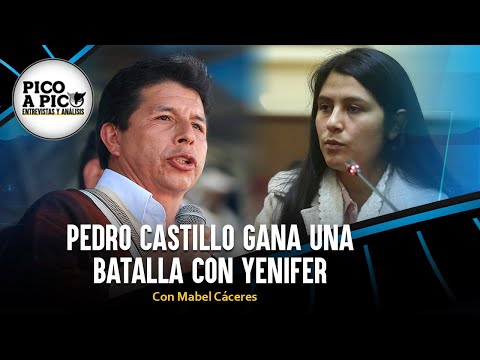 Yenifer: Pedro Castillo gana una batalla | Pico a Pico con Mabel Cáceres