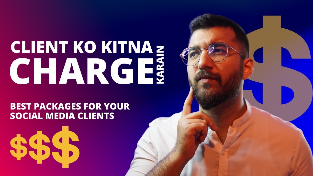 Clients Ko Kitna Charge Karna Chahiye How Much To Charge Social Media Clients Ko Kitna Charge Karna Chahiye How Much To Charge Social Media